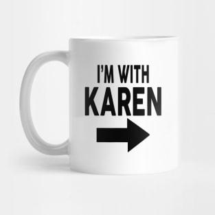 I'm With Karen Mug